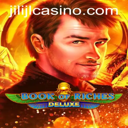 Explore the Exciting World of BookofRichesDeluxe and JILIJL.COM