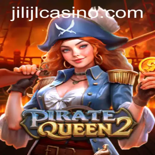 Exploring the High Seas Adventure in PirateQueen2 at JILIJL.COM